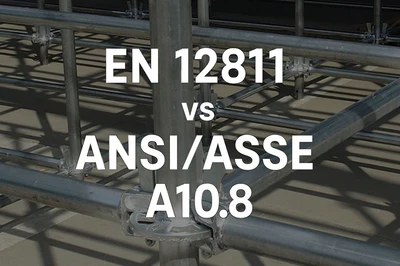 EN 12811 vs ANSI/ASSE A10.8: A Practical Guide to Ringlock Scaffolding Specifications